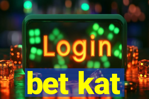 bet kat